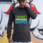 Classic Personalized Joke T-Shirt Text Laugh Energy Team Aesthetic - Professional Napper Black - Image 5