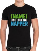 Classic Personalized Joke T-Shirt Text Laugh Energy Team Aesthetic - Professional Napper Black - Image 2