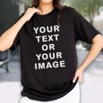 Custom Your Text Shirt, Personalized Your Image T-Shirt, Customized Your Photo Shirt Sweatshirt Hoodie - Image 6
